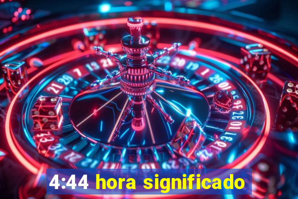 4:44 hora significado